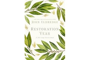 Restoration Year: Devotions to Transform Your Relationships, Spirit, and Faith (A 365-Day Devotional)