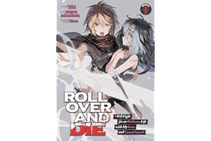 ROLL OVER AND DIE: I Will Fight for an Ordinary Life with My Love and Cursed Sword! (Manga) Vol. 1