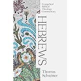 Hebrews (Evangelical Biblical Theology Commentary)