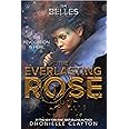 The Everlasting Rose (The Belles series, Book 2) (The Belles, 2)