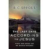 The Last Days according to Jesus: When Did Jesus Say He Would Return?