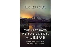 The Last Days according to Jesus: When Did Jesus Say He Would Return?
