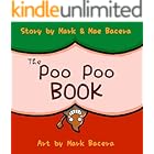 The Poo Poo Book: A Book for Children to Enjoy and Learn about Toilet Time–Make Potty Training Easy and Fun! (The Bewildering Body 1)