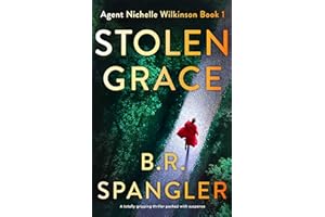 Stolen Grace: A totally gripping thriller packed with suspense (Agent Nichelle Wilkinson Book 1)