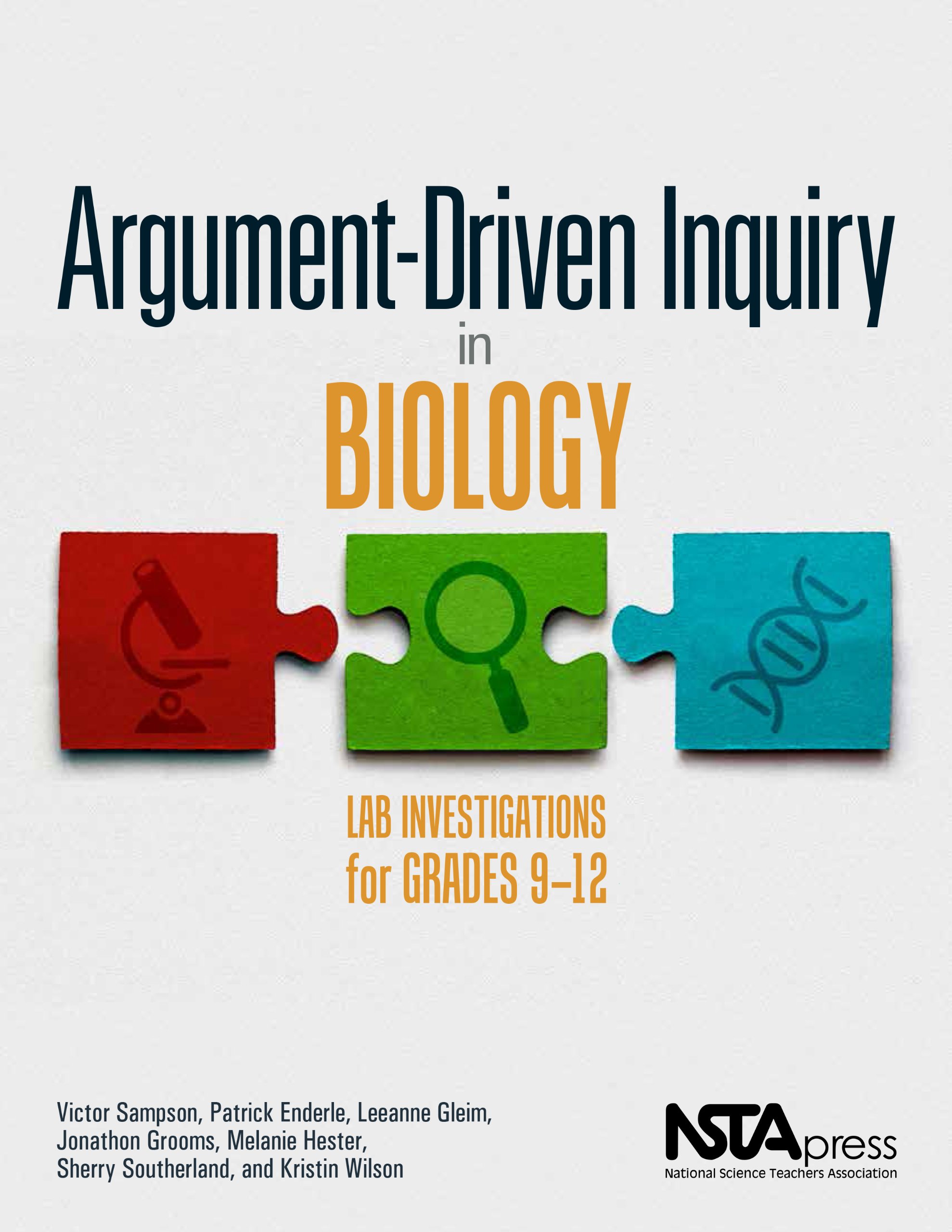 Argument-Driven Inquiry in Biology: Lab Investigations for Grades 9-12  PB349X1 Paperback – May 15, 2014