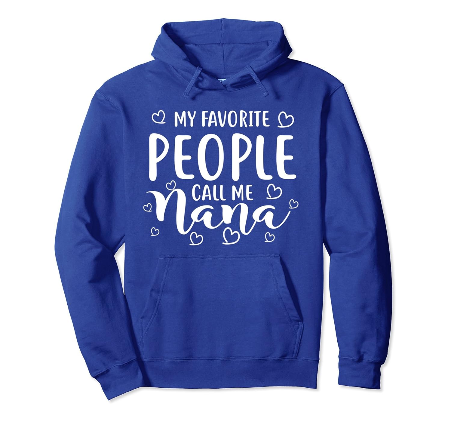 Favorite People Call Me Nana Gift for Mom Mothers Day Hoodie-anz