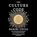 The Culture Code: The Secrets of Highly Successful Groups