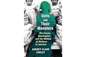 Girls and Their Monsters: The Genain Quadruplets and the Making of Madness in America