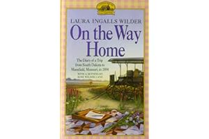 On the Way Home: The Diary of a Trip from South Dakota to Mansfield, Missouri, in 1894