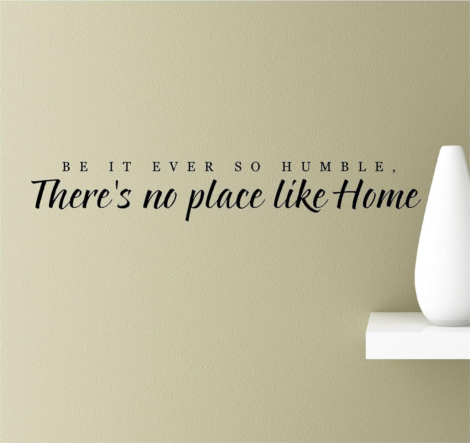 Be it Ever so Humble, There's no Place Like Home Vinyl Wall Art Inspirational Quotes Decal Sticker