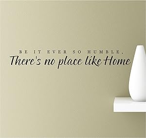 Be it Ever so Humble, There's no Place Like Home Vinyl Wall Art Inspirational Quotes Decal Sticker