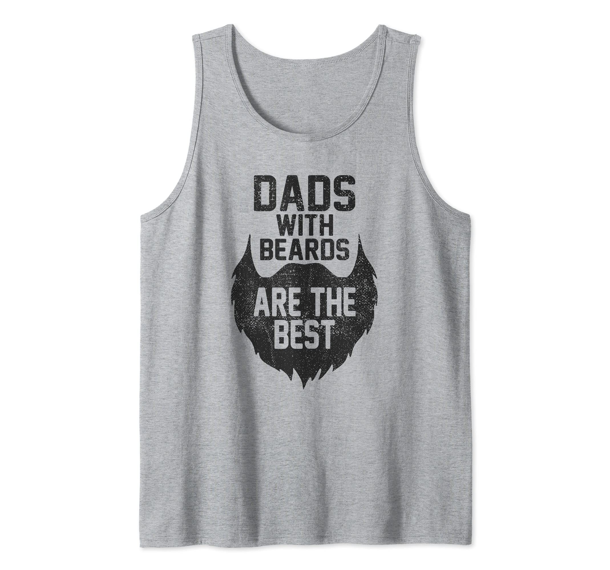 Dads With Beards Are The Best VIntage Father's Day Tank Top