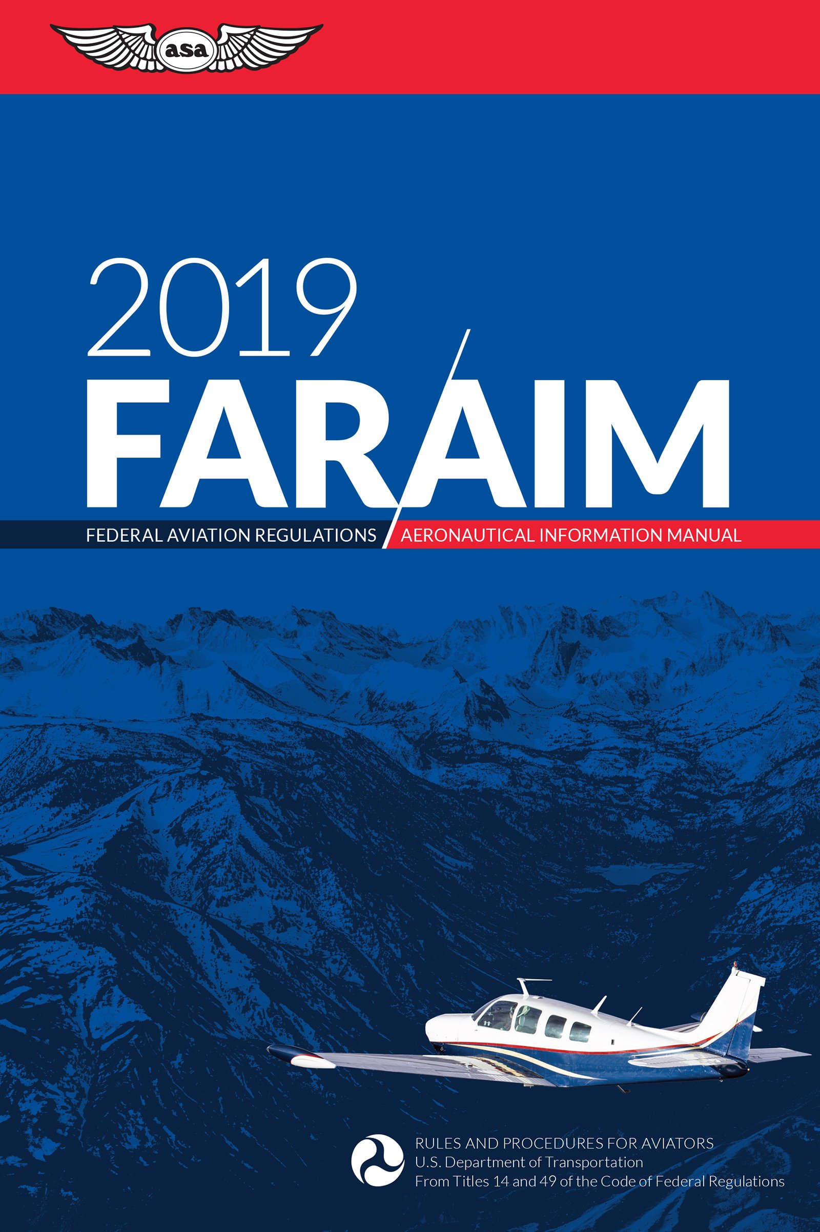 FAR/AIM 2019: Federal Aviation Regulations / Aeronautical Information Manual  (FAR/AIM Series) Paperback – July 19, 2018