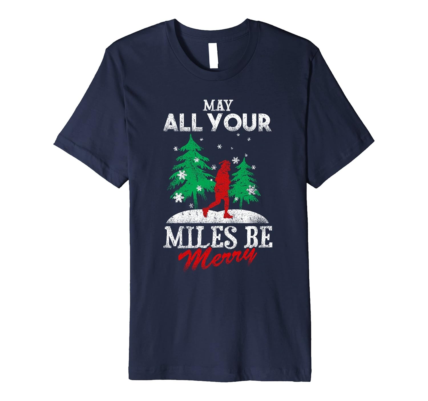 May All Your Miles Be Merry Christmas Running T-Shirt-ANZ