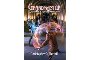Grandmaster (The Schooled in Magic Universe)