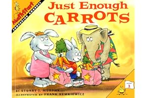Just Enough Carrots: A Visual Math Picture Book About Comparing for Kids (Ages 4-8) (MathStart 1)