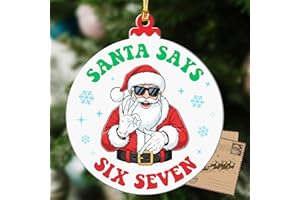 HANGWOOUS Santa Says Six Seven Ornament, 67 Ornament, Christmas Decorations 2025, 67 Christmas Ornaments, Santa 6 7 Decorations, Teen Girls Trendy Stuff, 67 Gifts Stocking Stuffer Teens, Viral Xmas Decor