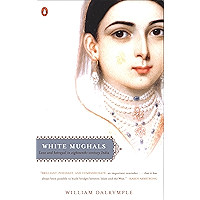 White Mughals: Love and Betrayal in Eighteenth-Century India book cover