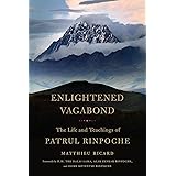 Enlightened Vagabond: The Life and Teachings of Patrul Rinpoche