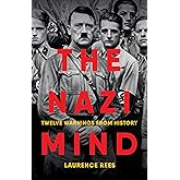 The Nazi Mind: Twelve Warnings from History