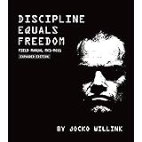Discipline Equals Freedom: Field Manual Mk1-MOD1