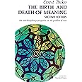 The Birth and Death of Meaning: An Interdisciplinary Perspective on the Problem of Man
