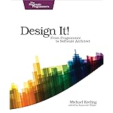 Design It!: From Programmer to Software Architect (The Pragmatic Programmers)