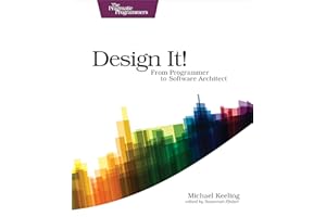 Design It!: From Programmer to Software Architect (The Pragmatic Programmers)