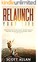Relaunch Your Life: Break the Cycle of Self-Defeat, Destroy Negative Emotions and Reclaim Your Personal Power