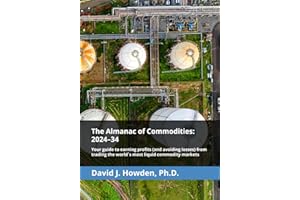 The Almanac of Commodities: 2024–34: Your guide to earning profits (and avoiding losses) from trading the world´s most liquid