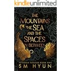 The Mountains, the Sea, and the Spaces in Between (Tethered Threads Book 1)