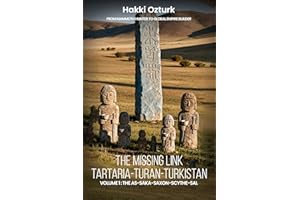 The Missing Link: Tartaria-Turan-Turkistan