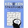 KenKen Strategies: Basic to Advanced Solving Techniques to Become a Skilled Player
