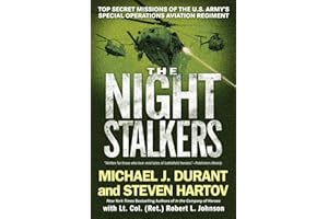 The Night Stalkers: Top Secret Missions of the U.S. Army's Special Operations Aviation Regiment