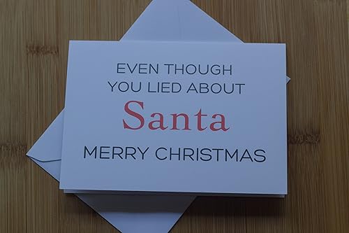 Christmas songs want Amazon.com: Even though You Lied about Santa Merry Christmas: Handmade
