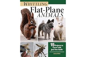 Whittling Flat-Plane Animals: 15 Projects to Carve with Just One Knife