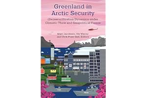 Greenland in Arctic Security: (De)securitization Dynamics under Climatic Thaw and Geopolitical Freeze