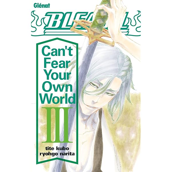 Amazon.com: Bleach Roman - Can't Fear Your Own World - Tome 01