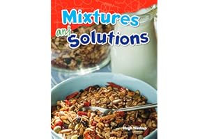 Teacher Created Materials - Science Readers: Content and Literacy: Mixtures and Solutions - Grade 5 - Guided Reading Level R (Science: Informational Text)