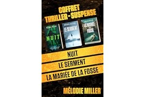 Coffret Thriller Suspense : Thrillers psychologiques français captivants (La mariée de la fosse, Le serment, Nuit) (Thrillers