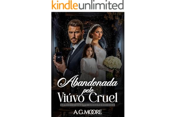 Abandonada pelo Viúvo Cruel: Homens Arrependidos