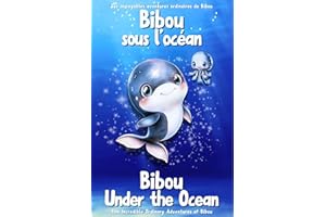 Bibou Under the Ocean - Bibou sous l'océan: A Bilingual Ecological Story Exploring Waste Sorting - Une histoire bilingue écol