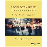 People-Centered Architecture: Design, Practice, Education