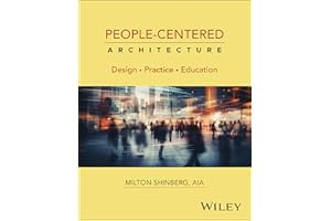 People-Centered Architecture: Design, Practice, Education