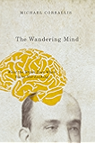 The Wandering Mind: What the Brain Does When You're Not Looking