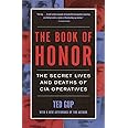 The Book of Honor : The Secret Lives and Deaths of CIA Operatives