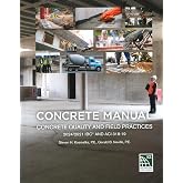 Concrete Manual: Concrete Quality and Field Practices 2021 IBC and ACI 318-19