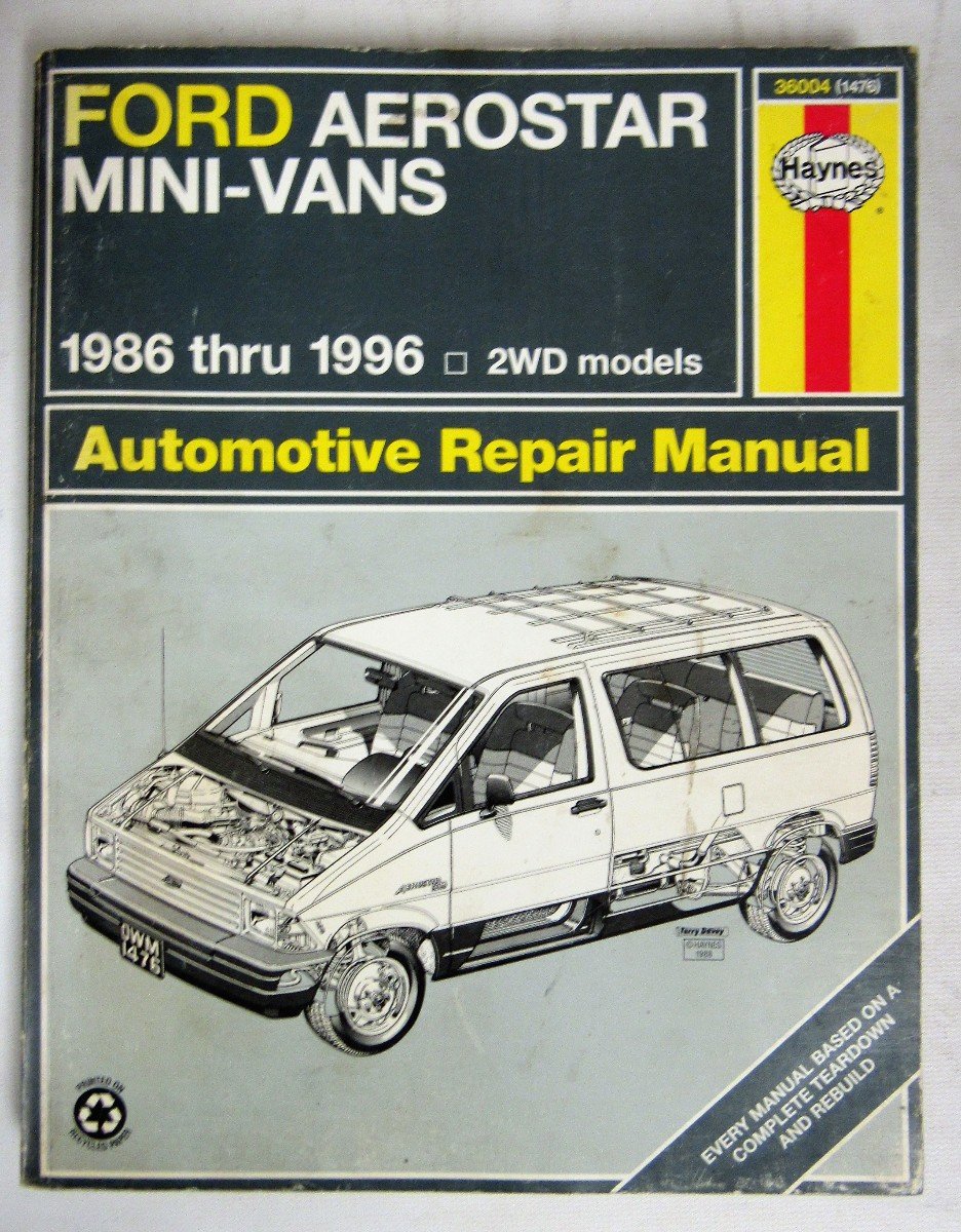 Ford Aerostar Mini-Vans 1986 Thru 1996 Automotive Repair Manual: Mark  Christman, and John H. Haynes Larry Warren: Amazon.com: Books
