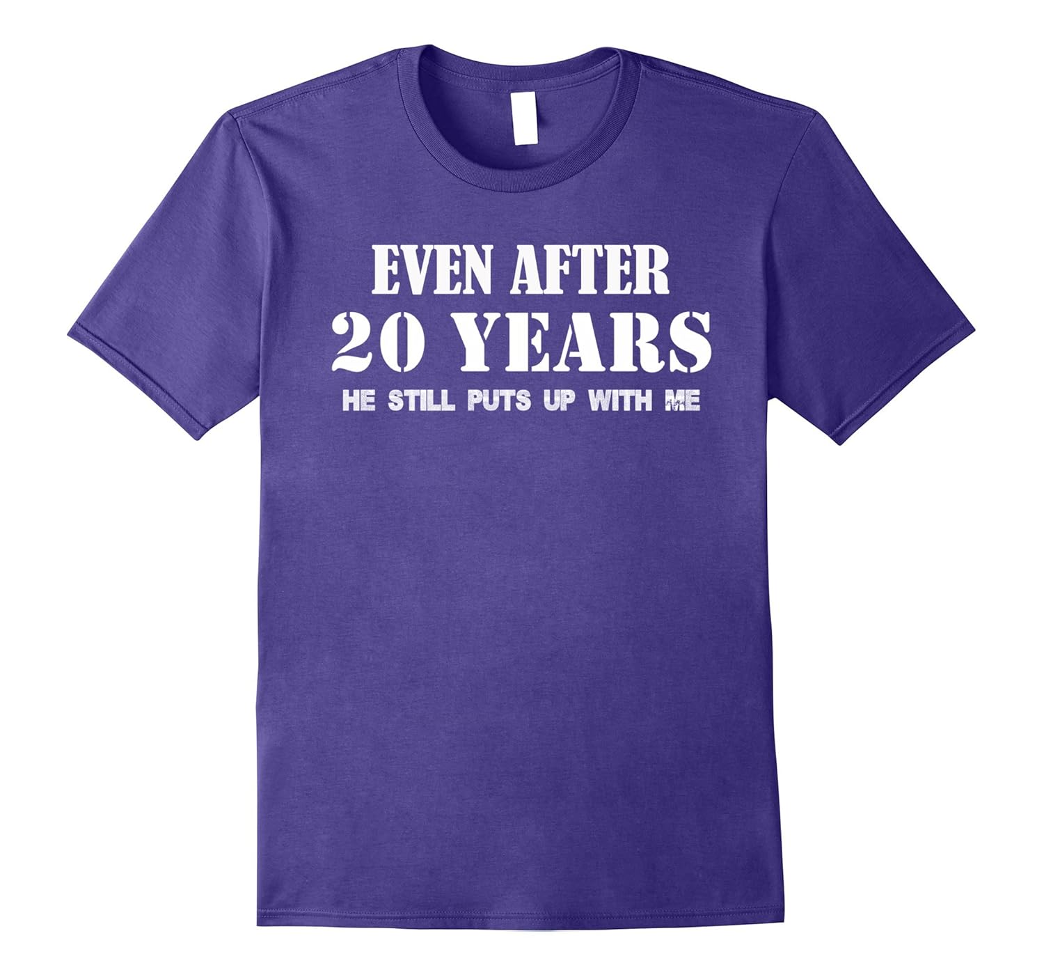 Funny Gift For Her - 20 Years Anniversary T Shirt-ANZ