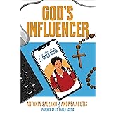 God's Influencer: Holy Advice from St. Carlo Acutis